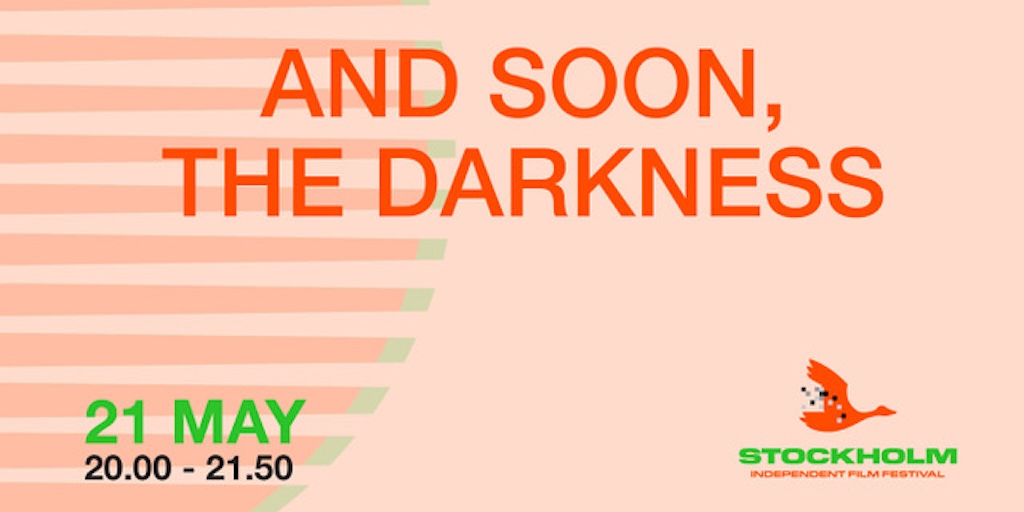 Stockholm Independent Film Festival - And soon, the darkness Bild