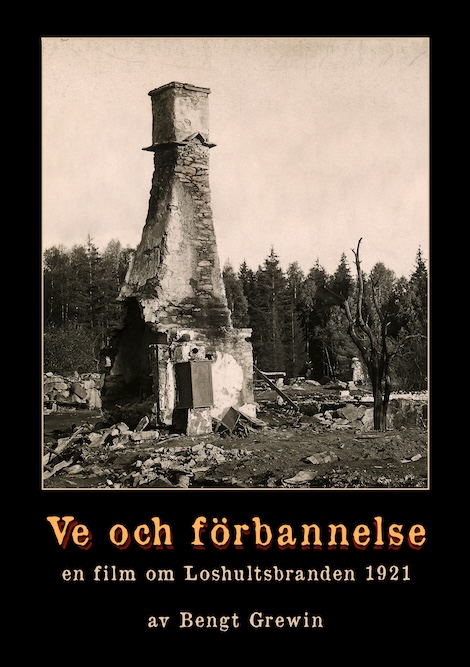 Ve och förbannelse - Loshultsbranden 1921 poster