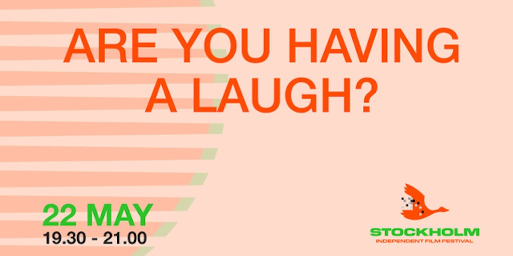 Stockholm Independent Film Festival - Are you having a laugh? Bild