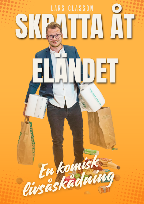 Lars Claesson: Skratta åt eländet poster